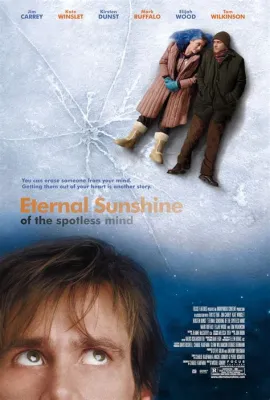 Eternal Sunshine of the Spotless Mind ve aşkın acı tatlı hatıraları!